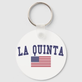 La Quinta Us Flag Keychain by republicofcities at Zazzle