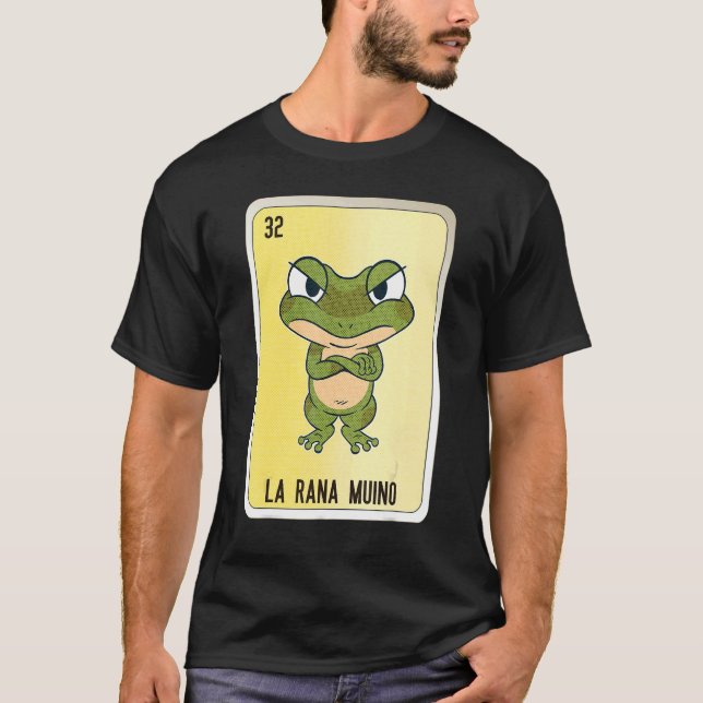 La Rana Muino Mexican Slang Lottery Bingo Cards T-Shirt (Front)