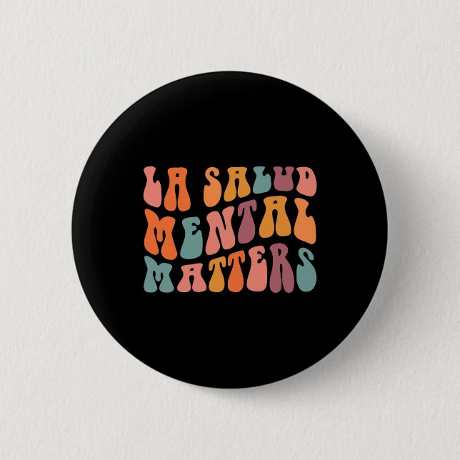 La Salud Mental Matters Latina Spanish Therapy Men Button (Front)