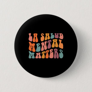 La Salud Mental Problems Latina Spanish Therapy Me Button