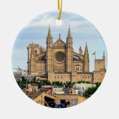 La Seu the Cathedral of Palma de Mallorca _ Spain Ceramic Ornament
