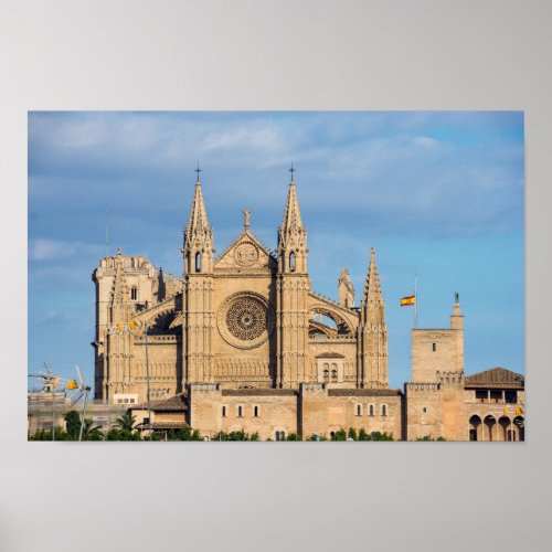 La Seu the Cathedral of Palma de Mallorca _ Spain Poster