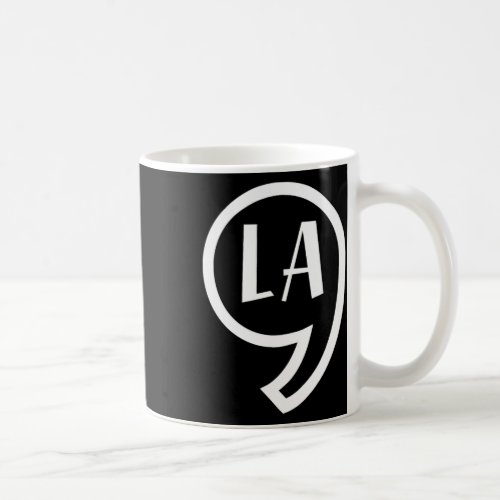 La Shirt _ Kamala Harris Comma La  Coffee Mug