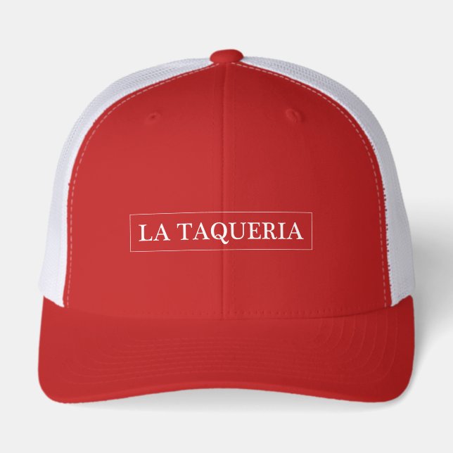 La Taqueria Trucker Hat (Front)