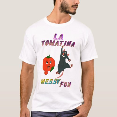 La Tomatina Messy Fun _ Buol Spain gift Valencia T_Shirt