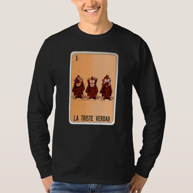 La Triste Verdad Mexican Slang Lottery Bingo Cards T-Shirt (Front)