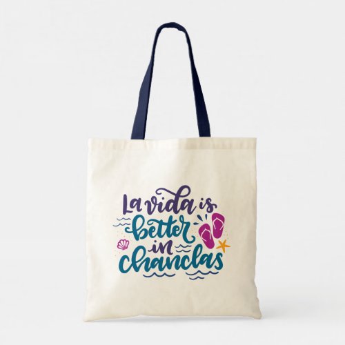 La Vida is Better in Chanclas Spanglish artwork Tote Bag