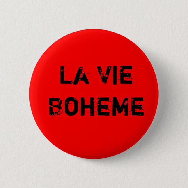 La Vie Boheme Pinback Button (Front)