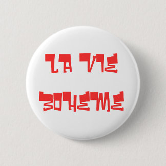 LA VIE BOHEME PINBACK BUTTON