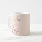La Vie en Rose French Quote Rose Gold Pink Coffee Mug (Front Left)