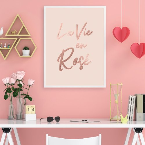 La Vie en Rose French Quote Rose Gold Pink Poster