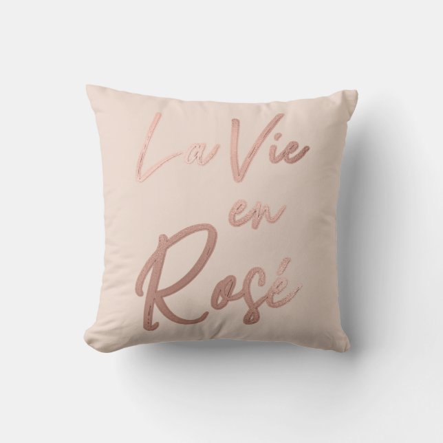 La Vie en Rose French Quote Rose Gold Pink Throw Pillow (Front)