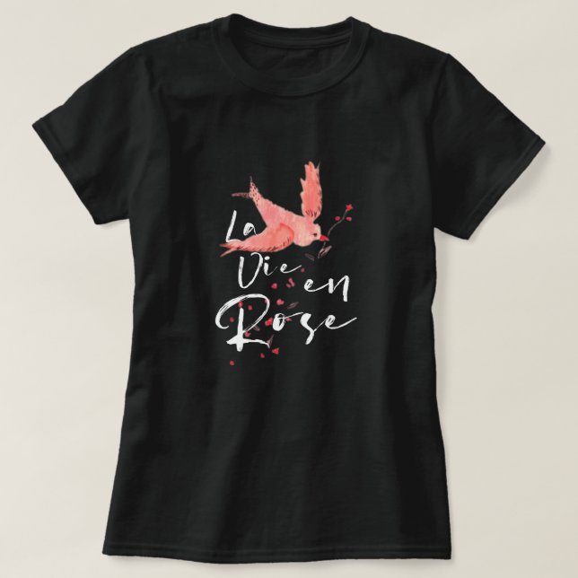 La Vie en Rose. T-Shirt (Design Front)
