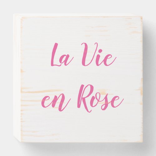 La Vie en Rose Wooden Box Sign