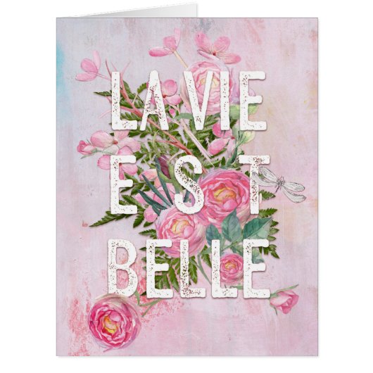 La vie est belle-Flower Floral Life Beautiful (Front)