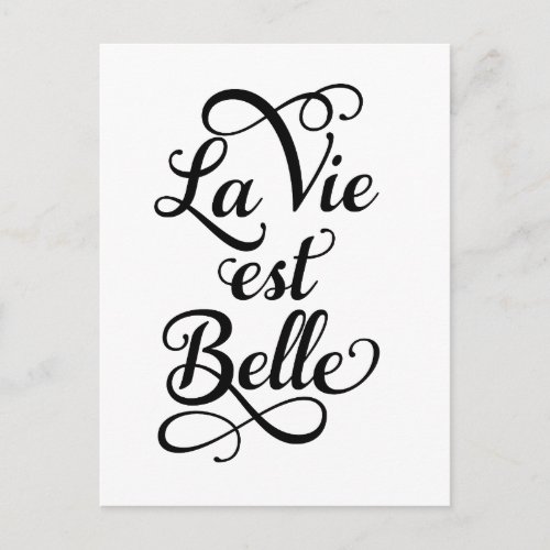 la vie est belle life is beautiful French quote Postcard