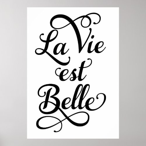 la vie est belle life is beautiful French quote Poster