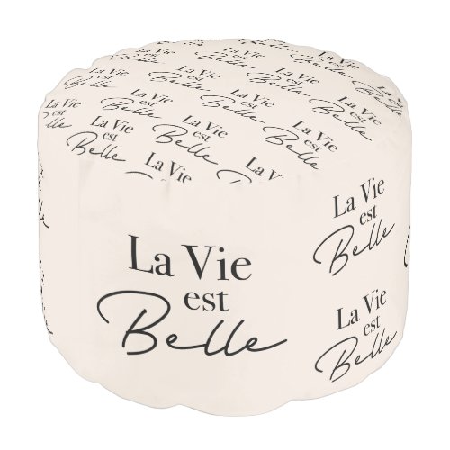 La vie est Belle quote typography vintage modern Pouf