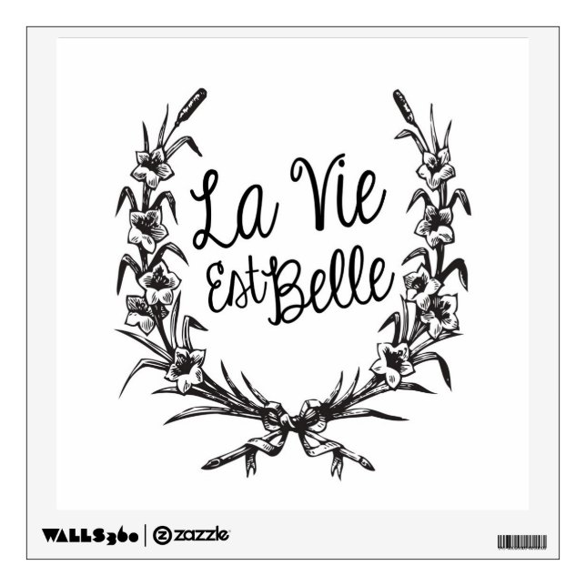 La Vie Est Belle Wall Sticker (Front)