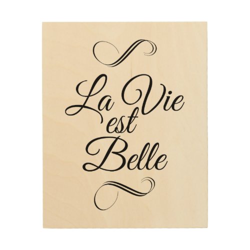 La vie est belle wood wall decor