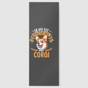 La Vie Est Meilleure Avec Un Corgi - Sweet Corgi Bookmarks