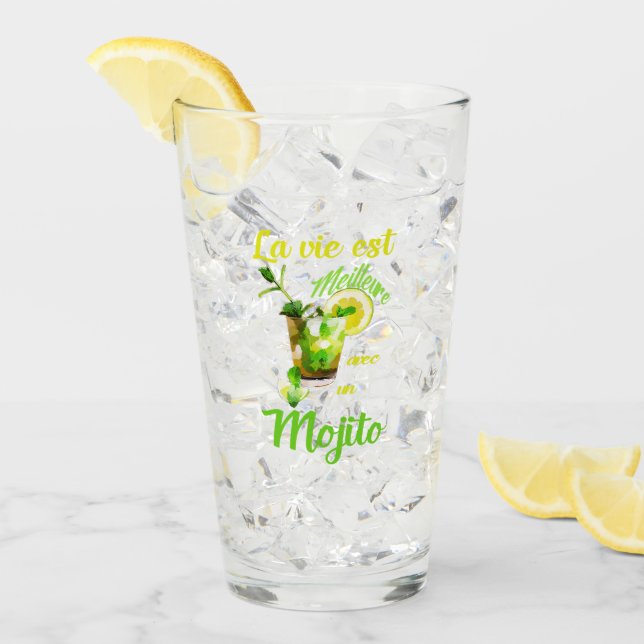 La vie est meilleure avec un mojito glass (Front Ice)