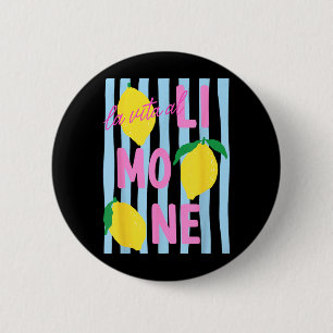 La Vita Al Limone Funny Italian Lemon Fruit Summer Button