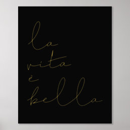La vita &#232; bella foil prints