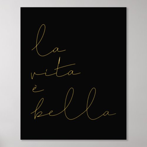 La vita  bella foil prints