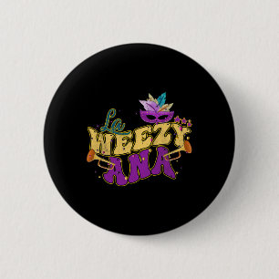 La Weezy Ana Groovy Mardi Gras Louisiana Men Women Button