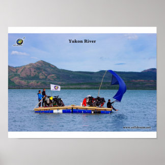 La Yukon River en radeau Poster