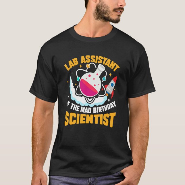 Lab Assistant Of The Mad Birthday Scientist T-Shirt (Front)