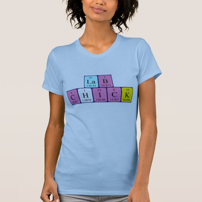 Lab Chick (two-sided) periodic table name shirt (Front)