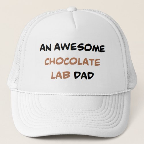 lab chocolate dad awesome trucker hat