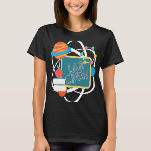 Lab Crew Science Themed Party And Math Geek Birthd T-Shirt