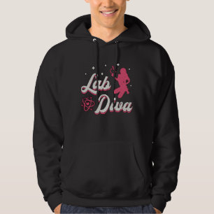 Lab Diva Laboratory Technician Science Lab Tech Hoodie