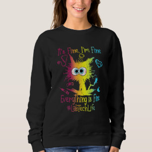 Lab Ech Life Everything Is Fine Colorful Sweatshirt