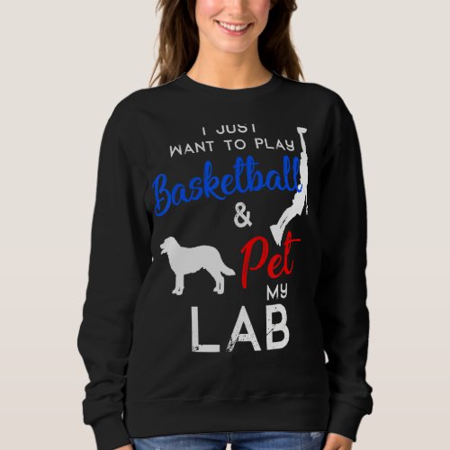 Lab Labrador Funny Basketball Dog Owner  Xmas Sweatshirt