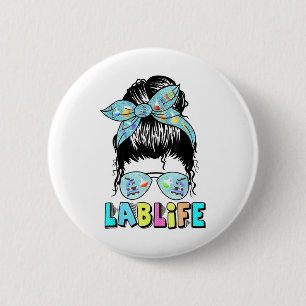 Lab Life Messy Bun Lab Week 2025 Medical Lab Scien Button