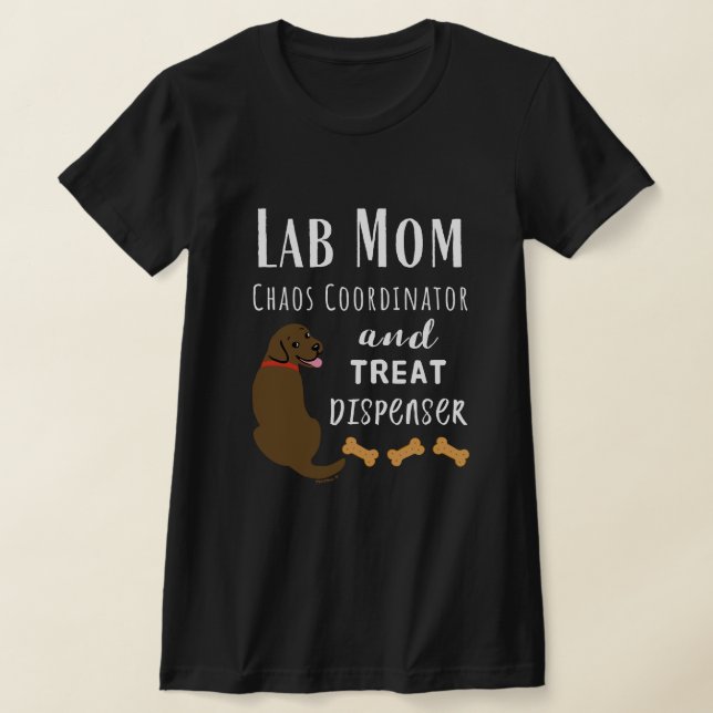Lab Mom chaos coordinator Chocolate Labrador T-Shirt (Laydown)
