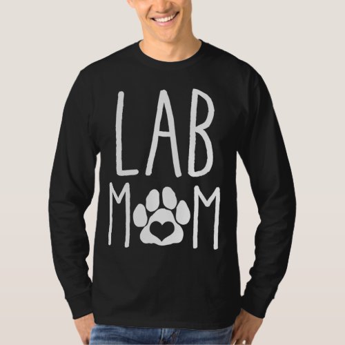 Lab Mom Dog Lover Gift for Mothers Day Mama T_Shirt