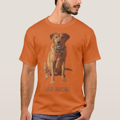 Lab Mom Fo Red Labrador Retriever Dog Lover Gift T_Shirt