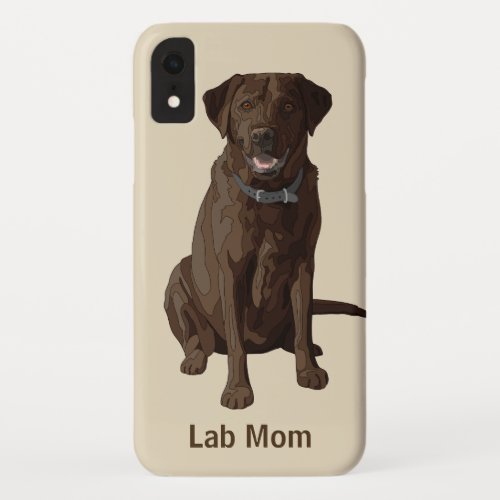 Lab Mom Happy Chocolate Labrador Retriever Dog iPhone XR Case