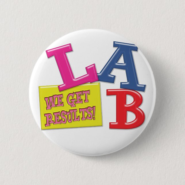 LAB MOTTO LABORATORY WE GET RESULTS! BUTTON (Front)