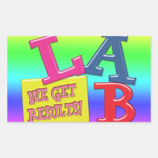 LAB MOTTO LABORATORY WE GET RESULTS! RECTANGULAR STICKER