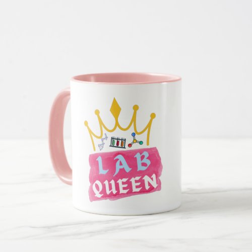 Lab Queen _ Laboratory Girl Mug