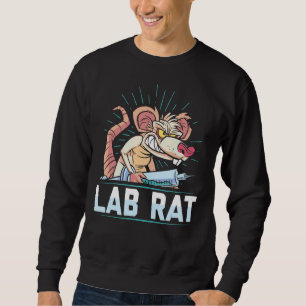 Lab Rat  Lab Tech Laboratory Technician Medical Sweatshirt