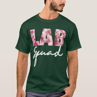 Lab Squadie Dyeeam Lab Lover Lab Worker family T-Shirt
