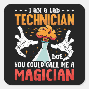 Lab Tech I Am A Lab Technician Laboratory Science Square Sticker