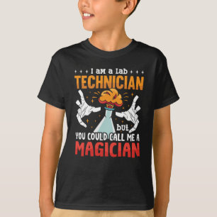 Lab Tech I Am A Lab Technician Laboratory Science T-Shirt